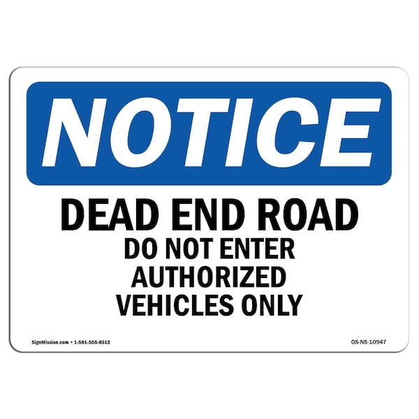 Sign, 18" H, 24" W, Rigid Plastic, Dead End Road Do Not Enter Authorized Vehicles Sign, Landscape